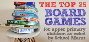 The Top 25 Board Games for Upper Primary Children